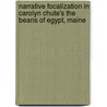 Narrative Focalization in Carolyn Chute's The Beans of Egypt, Maine by Nadia Boudidah