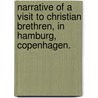 Narrative of a visit to Christian Brethren, in Hamburg, Copenhagen. by John Hoby