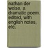 Nathan der Weise, a dramatic poem. Edited, with English notes, etc.