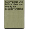 Naturvo¿lker und kulturvošlker. Ein beitrag zur socialpsychologie door Vierkandt