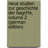 Neue Studien Zur Geschichte Der Begriffe, Volume 2 (German Edition) by Teichmüller Gustav
