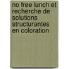 No Free Lunch et recherche de solutions structurantes en coloration door Jean-NoëL. Martin