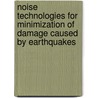 Noise Technologies for Minimization of Damage Caused by Earthquakes by Telman Aliev