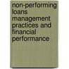 Non-Performing Loans Management Practices and Financial Performance by Lucy Titus