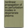 Nonlinear Propagation of Es Perturbation Modes in Degenerate Plasma by M.S. Zobaer