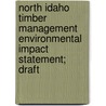 North Idaho Timber Management Environmental Impact Statement; Draft door United States Bureau of District