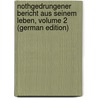 Nothgedrungener Bericht Aus Seinem Leben, Volume 2 (German Edition) door Moritz Arndt Ernst