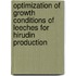 Optimization Of Growth Conditions Of Leeches For Hirudin Production