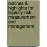 Outlines & Highlights For Liquidity Risk Measurement And Management door Cram101 Textbook Reviews