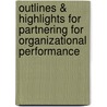 Outlines & Highlights For Partnering For Organizational Performance by Cram101 Textbook Reviews