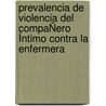 Prevalencia De Violencia Del CompaÑero Íntimo Contra La Enfermera by Liana Bertagnolli Da Rosa