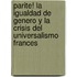 Parite! La Igualdad de Genero y La Crisis del Universalismo Frances