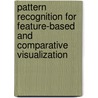 Pattern Recognition for Feature-based and Comparative Visualization door Michael Schlemmer