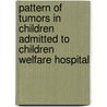 Pattern of Tumors in Children Admitted to Children Welfare Hospital by Tariq Al-Hadithi