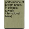 Performance of private banks in Ethiopia (Awash International Bank) by Lalisa Wakuma