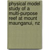 Physical Model Study Of A Multi-purpose Reef At Mount Maunganui, Nz door Moritz Wandres