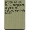 Physik Na klar! 9./10. Schuljahr. Arbeitsheft Sekundarschule Berlin door Barbara Gau