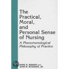 Practical Moral Personal: A Phenomenological Philosophy of Practice by John R. Scudder