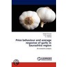 Price Behaviour and Acerage Response of Garlic in Saurashtra Region by Vallabh Thumar
