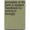 Principles of Life [With A Student Handbook for Writing in Biology] door Karin Knisely