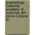 Proceedings - California Academy of Sciences, 4th Series (Volume 6)