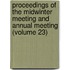 Proceedings Of The Midwinter Meeting And Annual Meeting (Volume 23)