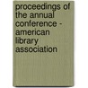 Proceedings of the Annual Conference - American Library Association door Ernst Von Elterlein