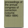 Proceedings of the Annual Congress of Correction (Volume 1883-1884) door American Correctional Association