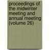 Proceedings of the Midwinter Meeting and Annual Meeting (Volume 26) door Virginia State Bar Association