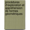 Procédures d'exploration et appréhension de formes géométriques door Sandrine Russier Goetz