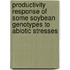 Productivity Response of Some Soybean Genotypes to Abiotic Stresses