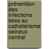 Prévention des infections liées au cathétérisme veineux central door Sandrine Havet