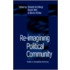 Re-Imagining Political Community: Studies In Cosmopolitan Democracy