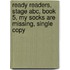 Ready Readers, Stage Abc, Book 5, My Socks Are Missing, Single Copy