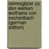 Reimregister Zu Den Werken Wolframs Von Eschenbach (German Edition)