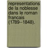 Representations de La Noblesse Dans Le Roman Francais (1789--1848). door Ingrid L. Ilinca