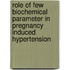 Role of few Biochemical parameter in pregnancy induced hypertension