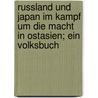 Russland und Japan im Kampf um die Macht in Ostasien; ein Volksbuch door Hocker