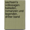Sachsen's Volkssagen. Balladen, Romanzen und Legenden, Dritter Band by Widar Ziehnert