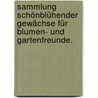 Sammlung schönblühender Gewächse für Blumen- und Gartenfreunde. door Theodor Friedrich Ludwig Nees Von Esenbeck