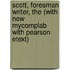 Scott, Foresman Writer, the (with New Mycomplab with Pearson Etext)