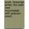 Scott, Foresman Writer, the (with New Mycomplab with Pearson Etext) door John J. Ruszkiewicz