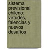 Sistema Previsional chileno: virtudes, falencias y nuevos desafíos door Walter Guillermo Gómez Bernal