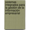 Sistemas integrados para la gestión de la información empresarial by RaúL. Oriel Palmero Berberena