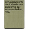 Sitzungsberichte der Kaiserlichen Akademie der Wissenschaften, 1867 by Kaiserl. Akademie Der Wissenschaften In Wien. Mathematisch-Naturwissenschaftliche Klasse