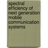 Spectral Efficiency of Next Generation Mobile Communication Systems door Laurits Hamm