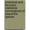 Statistical And Lacunary Statistical Convergence Of Sequence Spaces door Anindita Basu