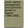 Stock Market Development and Economic Growth in Nigeria (1986-2006) by Oluwanishola Abiodun Okogun