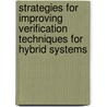 Strategies for Improving Verification Techniques for Hybrid Systems by Simon Carroll