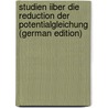 Studien Iiber Die Reduction Der Potentialgleichung (German Edition) door Haentzschel Emil